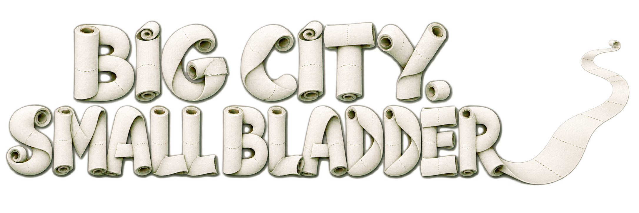 BIG CITY. SMALL BLADDER — toilet paper unrolling into the distance